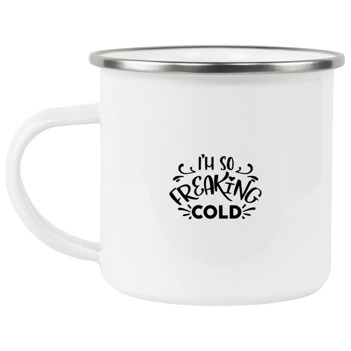 1458-15130-106031836 I'm So Freaking Cold Enamel Mug