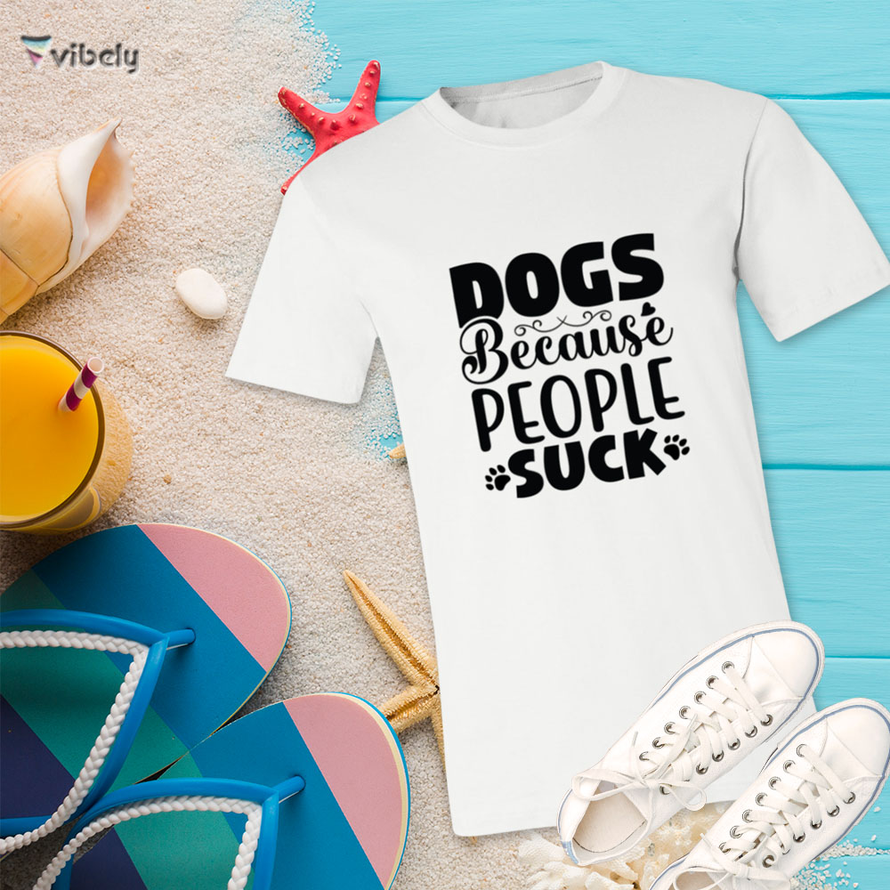 952-9405-106358138 Dogs Because People Suck T-Shirt
