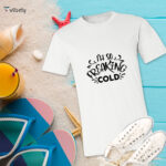 I’m So Freaking Cold T-Shirt