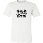 My Children Bark T-Shirt