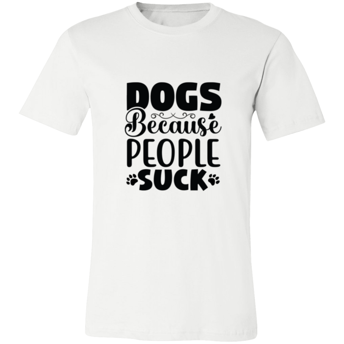 952-9405-106358138 Dogs Because People Suck T-Shirt