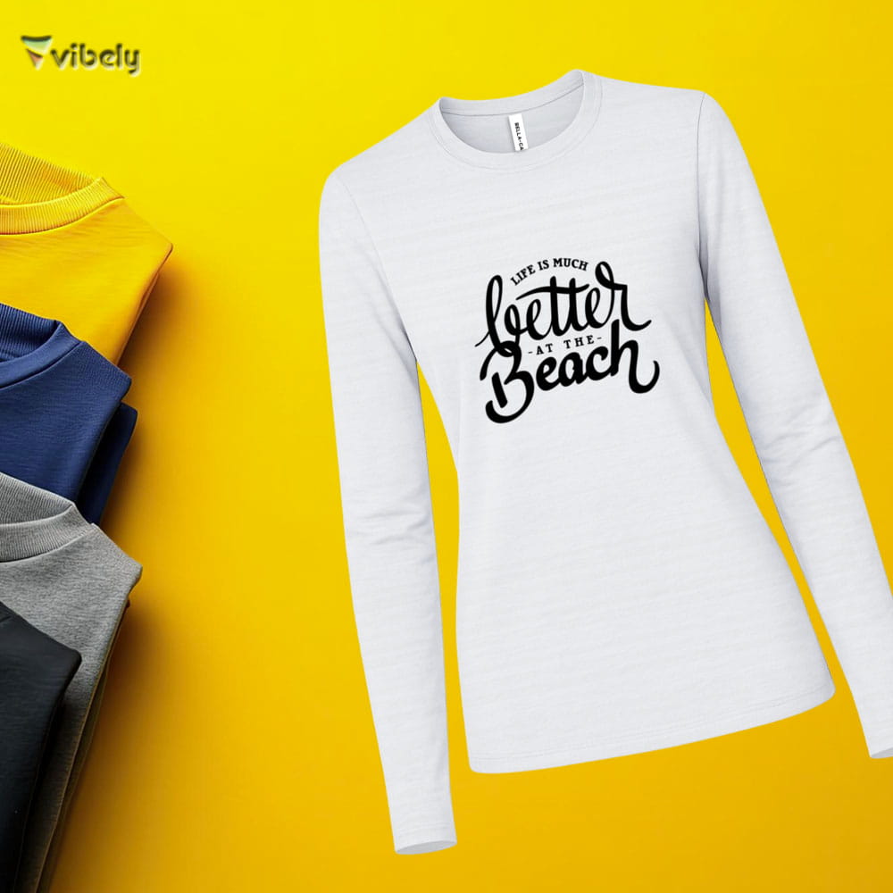 Better At The Beach Long Sleeve Better At The Beach Long Sleeve