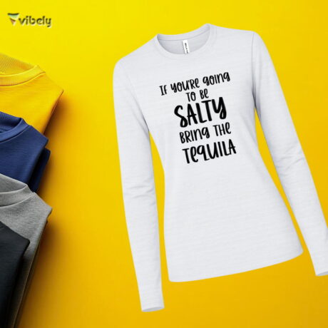 Bring Tequila Long Sleeve