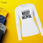 I am Not Bossy Long Sleeve