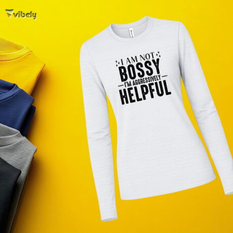 I am Not Bossy Long Sleeve
