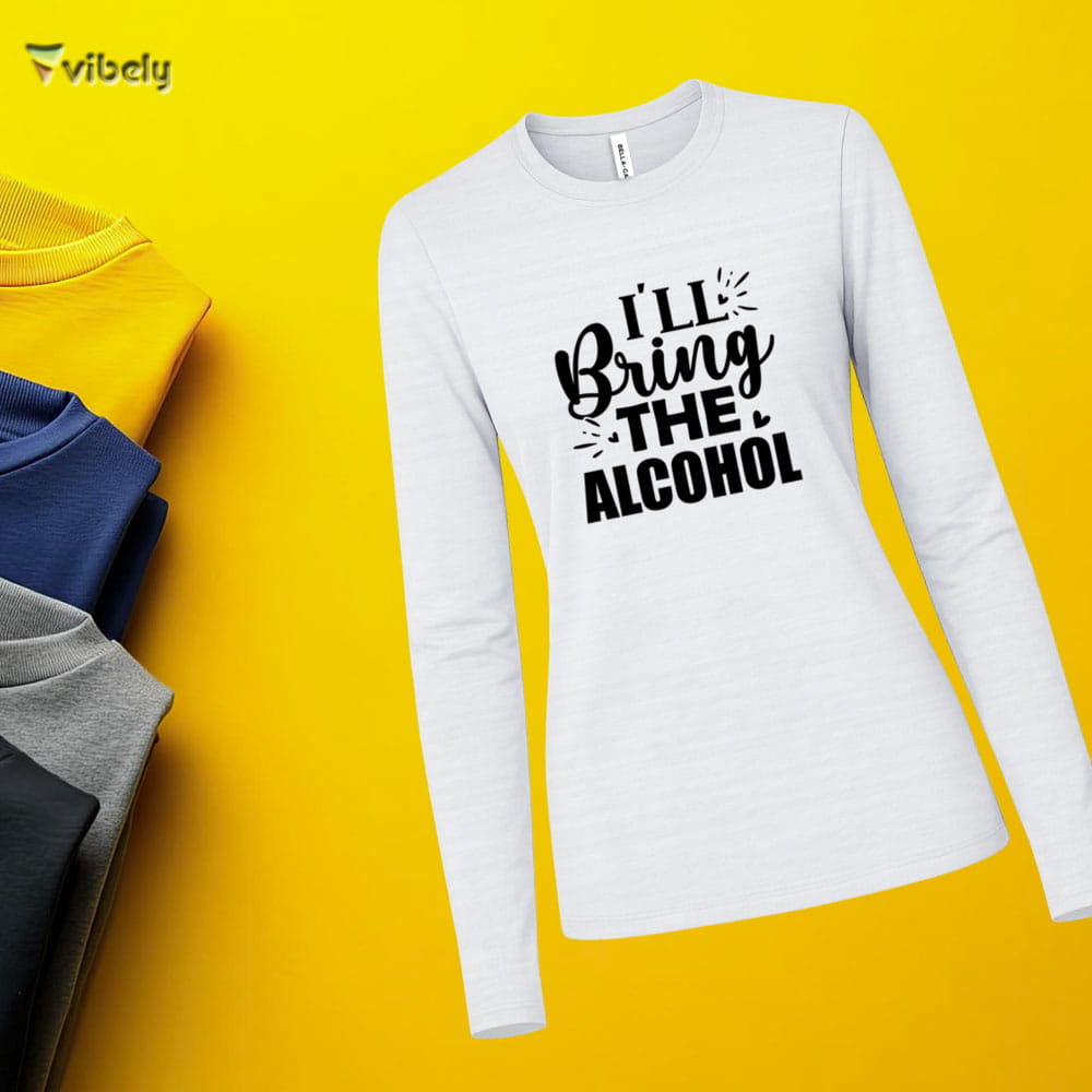 I’ll Bring The Alcohol Long Sleeve I’ll Bring The Alcohol Long Sleeve