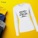 Not Alone If The Dog Is Home Long Sleeve